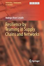 Resilience by Teaming in Supply Chains and Networks