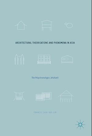 Architectural Theorisations and Phenomena in Asia