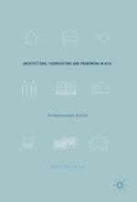 Architectural Theorisations and Phenomena in Asia