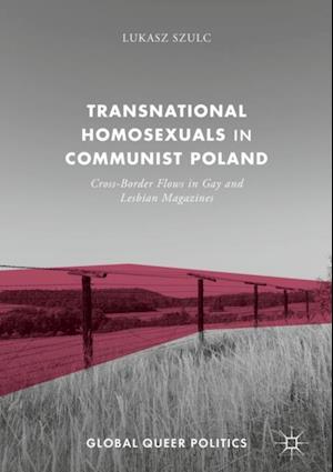 Transnational Homosexuals in Communist Poland