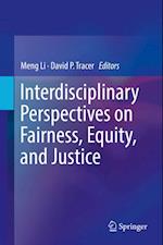 Interdisciplinary Perspectives on Fairness, Equity, and Justice