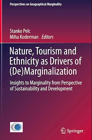 Nature, Tourism and Ethnicity as Drivers of (De)Marginalization