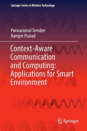 Context-Aware Communication and Computing: Applications for Smart Environment