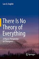 There Is No Theory of Everything