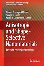 Anisotropic and Shape-Selective Nanomaterials