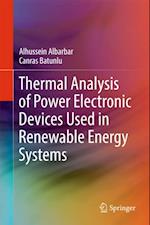 Thermal Analysis of Power Electronic Devices Used in Renewable Energy Systems