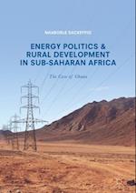 Energy Politics and Rural Development in Sub-Saharan Africa