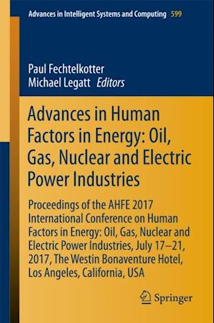 Advances in Human Factors in Energy: Oil, Gas, Nuclear and Electric Power Industries