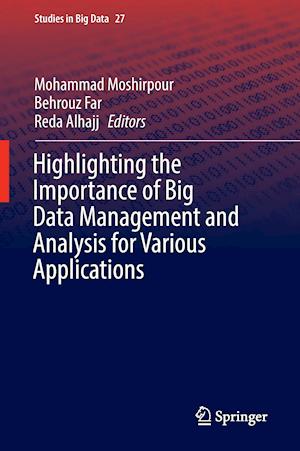 Highlighting the Importance of Big Data Management and Analysis for Various Applications