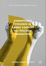 Homophobic Violence in Armed Conflict and Political Transition