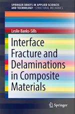 Interface Fracture and Delaminations in Composite Materials