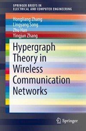 Hypergraph Theory in Wireless Communication Networks