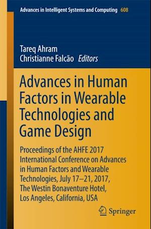 Advances in Human Factors in Wearable Technologies and Game Design