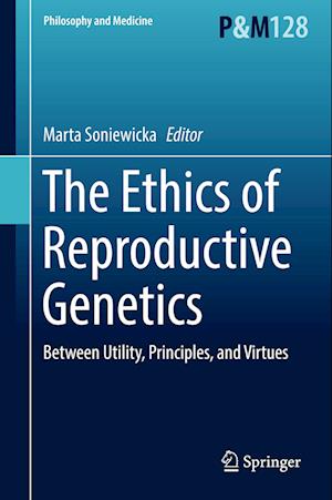 The Ethics of  Reproductive Genetics