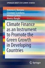 Climate Finance as an Instrument to Promote the Green Growth in Developing Countries