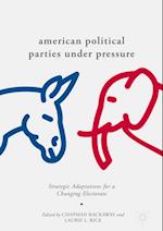 American Political Parties Under Pressure