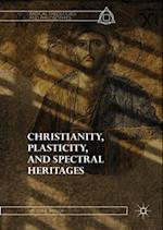 Christianity, Plasticity, and Spectral Heritages