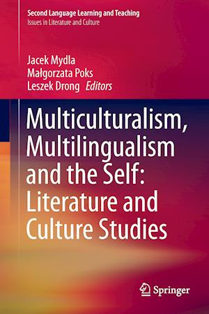 Multiculturalism, Multilingualism and the Self: Literature and Culture Studies