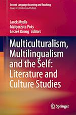 Multiculturalism, Multilingualism and the Self: Literature and Culture Studies