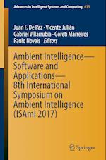 Ambient Intelligence– Software and Applications – 8th International Symposium on Ambient Intelligence (ISAmI 2017)