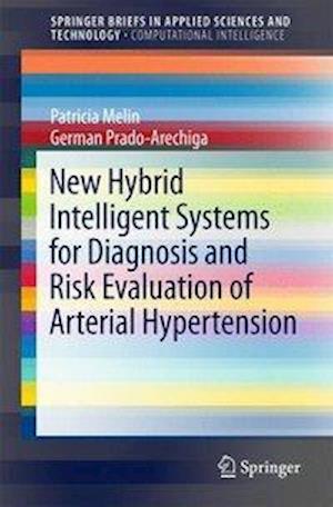 New Hybrid Intelligent Systems for Diagnosis and Risk Evaluation of Arterial Hypertension