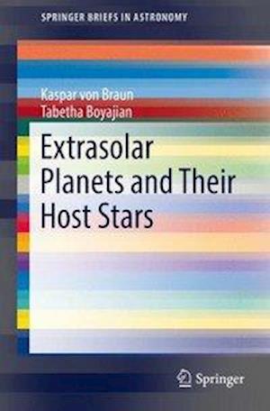 Extrasolar Planets and Their Host Stars