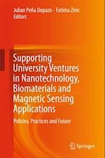 Supporting University Ventures in Nanotechnology, Biomaterials and Magnetic Sensing Applications