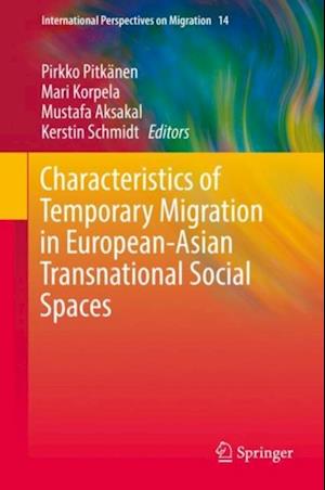 Characteristics of Temporary Migration in European-Asian Transnational Social Spaces