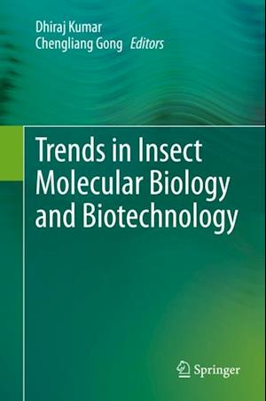 Trends in Insect Molecular Biology and Biotechnology