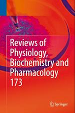 Reviews of Physiology, Biochemistry and Pharmacology, Vol. 173