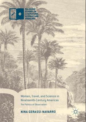 Women, Travel, and Science in Nineteenth-Century Americas