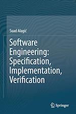 Software Engineering: Specification, Implementation, Verification