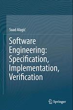 Software Engineering: Specification, Implementation, Verification