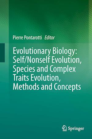 Evolutionary Biology: Self/Nonself Evolution, Species and Complex Traits Evolution, Methods and Concepts