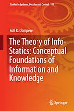 The Theory of Info-Statics: Conceptual Foundations of Information and Knowledge