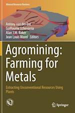 Agromining: Farming for Metals