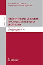 High Performance Computing for Computational Science – VECPAR 2016