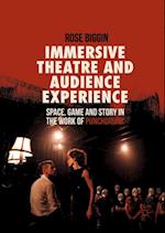 Immersive Theatre and Audience Experience