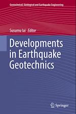 Developments in Earthquake Geotechnics