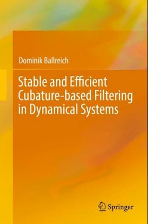 Stable and Efficient Cubature-based Filtering in Dynamical Systems