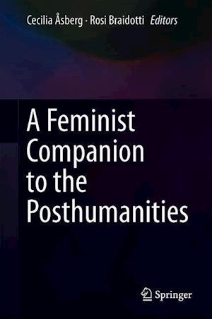 A Feminist Companion to the Posthumanities