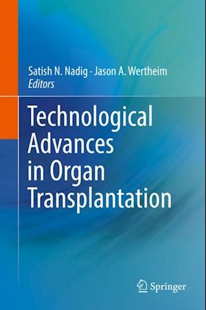 Technological Advances in Organ Transplantation