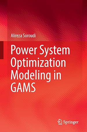 Power System Optimization Modeling in GAMS