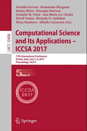 Computational Science and Its Applications - ICCSA 2017