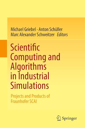 Scientific Computing and Algorithms in Industrial Simulations
