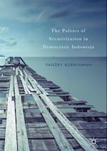 Politics of Securitization in Democratic Indonesia