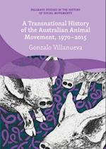 Transnational History of the Australian Animal Movement, 1970-2015