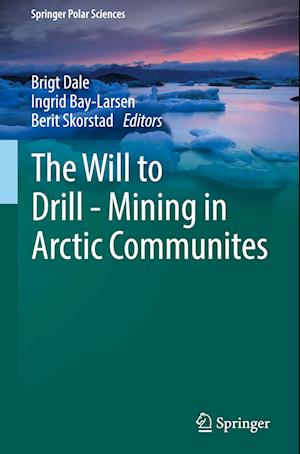 The Will to Drill - Mining in Arctic Communites