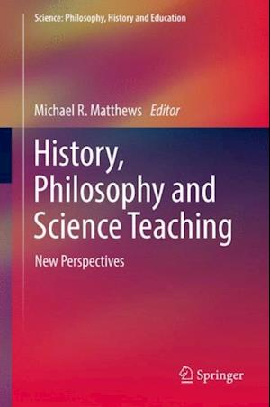 History, Philosophy and Science Teaching