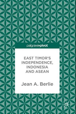 East Timor's Independence, Indonesia and ASEAN